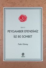 Peygamber Efendimiz ile 80 Sohbet