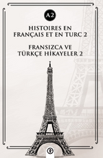 Histoires En Français Et En Turc 2 (a1) & Fransızca ve Türkçe Hikayeler 2 (a1)