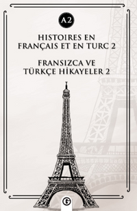Histoires En Français Et En Turc 2 (a1) & Fransızca ve Türkçe Hikayeler 2 (a1)