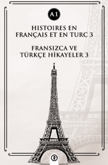 Histoires En Français Et En Turc 3 (a1) & Fransızca ve Türkçe Hikayeler 3 (a1)