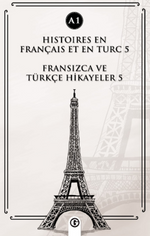 Histoires En Français Et En Turc 5 (a1) & Fransızca ve Türkçe Hikayeler 5 (a1)