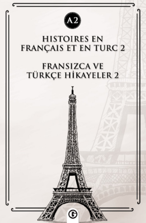 Histoires En Français Et En Turc 2 (a2) & Fransızca ve Türkçe Hikayeler 2 (a2)