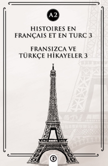 Histoires En Français Et En Turc 3 (a2) & Fransızca ve Türkçe Hikayeler 3 (a2)