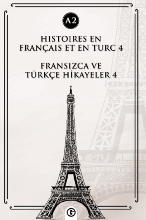 Histoires En Français Et En Turc 4 (a2) & Fransızca ve Türkçe Hikayeler 4 (a2)