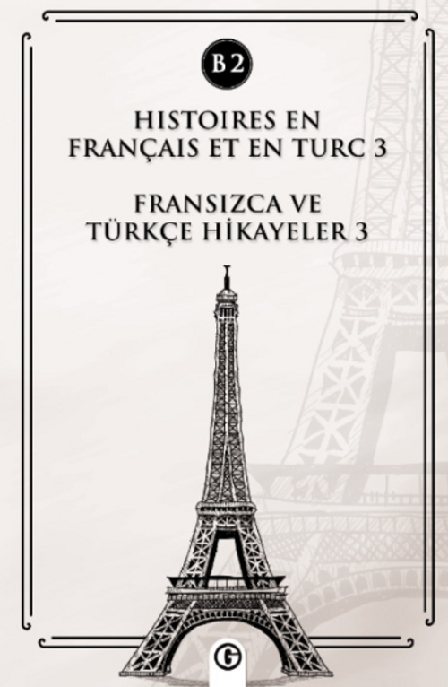 Histoires En Français Et En Turc 3 (b2) & Fransızca ve Türkçe Hikayeler 3 (B2)