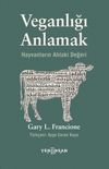 Veganlığı Anlamak Hayvanların & Ahlaki Değeri