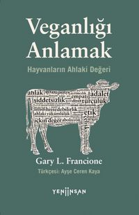 Veganlığı Anlamak Hayvanların & Ahlaki Değeri