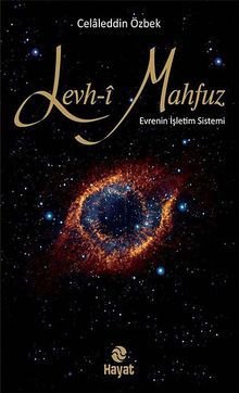 Levh-i Mahfuz & Evrenin İşletim Sistemi