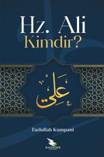 Hz. Ali Kimdir?