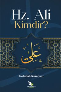Hz. Ali Kimdir?