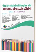 Özel Gereksinimli Bireyler İçin Kapsamlı Cinsellik Eğitimi