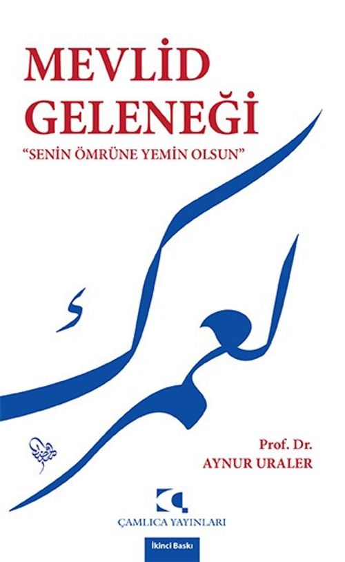 Mevlid Geleneği “Senin Ömrüne Yemin Olsun”
