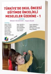 Türkiye'de Okul Öncesi Eğitimde Öncelikli Meseleler Üzerine 1