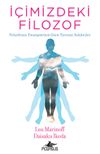 İ&ccedil;imizdeki Filozof & Felsefenin D&ouml;n&uuml;şt&uuml;r&uuml;c&uuml; G&uuml;c&uuml; &Uuml;zerine Sohbetler
