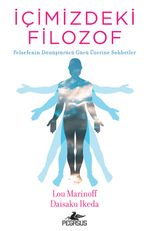 İçimizdeki Filozof & Felsefenin Dönüştürücü Gücü Üzerine Sohbetler