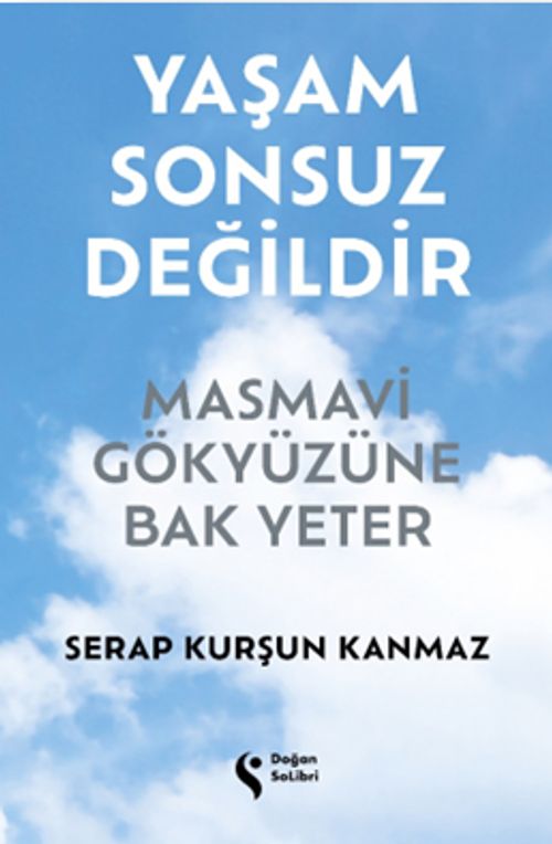 Yaşam Sonsuz Değildir (Karton Kapak) & Masmavi Gökyüzüne Bak Yeter
