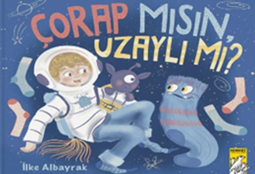 Çorap Mısın, Uzaylı Mı?