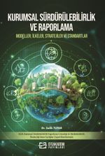 Kurumsal Sürdürülebilirlik ve Raporlama & Modeller, İlkeler, Stratejiler ve Standartlar 