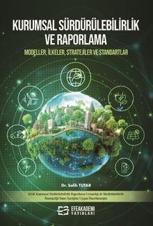 Kurumsal Sürdürülebilirlik ve Raporlama & Modeller, İlkeler, Stratejiler ve Standartlar 