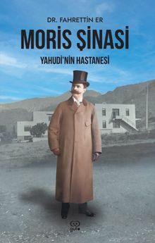 Moris Şinasi & Yahudi'nin Hastanesi 