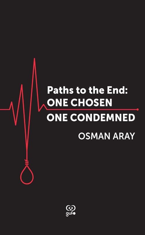 Paths To The End: One Chosen, One  Condemned 