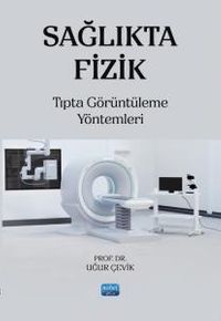 Sağlıkta Fizik & Tıpta Görüntüleme Yöntemleri