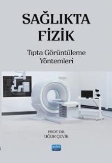 Sağlıkta Fizik & Tıpta Görüntüleme Yöntemleri