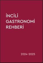 İncili Gasrtronomi Rehberi 2024-2025