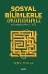 Sosyal Bilimlerle İmtihanımız & İnsanın İnsana Ettiği