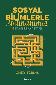Sosyal Bilimlerle İmtihanımız & İnsanın İnsana Ettiği