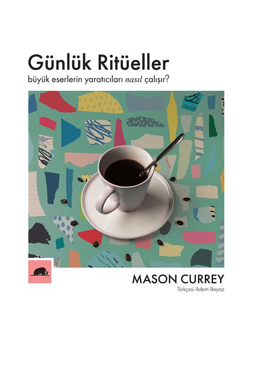 Günlük Ritüeller & Büyük Eserlerin Yaratıcıları Nasıl Çalışır?