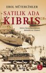 Satılık Ada Kıbrıs / Kıbrıs Barış Harekatının Bilinmeyen Yönleri