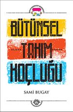 Bütünsel Takım Koçluğu