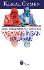Yaşamak İnsan Kalarak & Ataol Behramoğlu'nun Şiirine Giriş