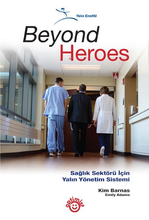 Beyond Heroes & Sağlık Sektörü İçin Yalın Yönetim Sistemi