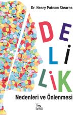 Delilik & Nedenleri ve Önlenmesi