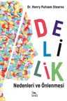 Delilik &amp; Nedenleri ve Önlenmesi