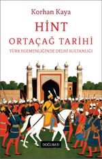 Hint Ortaçağ Tarihi & Türk Egemenliğinde Delhi Sultanlığı