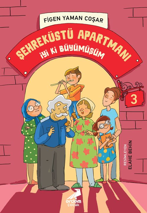 Şehreküstü Apartmanı / İyi Ki Büyümüşüm