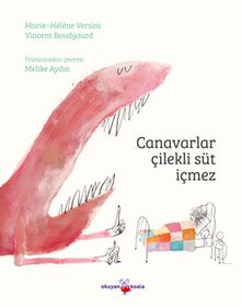 Canavarlar Çilekli Süt İçmez