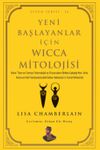 Yeni Başlayanlar İ&ccedil;in Wicca Mitolojisi