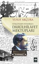 Darülhilafet Mektupları & Sürgünden İstanbul'a