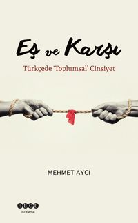 Eş ve Karşı & Türkçede ‘Toplumsal' Cinsiyet