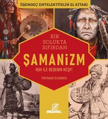 Şamanizm & Ruh ile Bedenin Keşfi