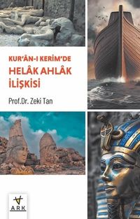 Kur'an-ı Kerîm'de Helak Ahlak İlişkisi