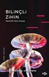 Bilin&ccedil;li Zihin & Temel Bir Teori Arayışı