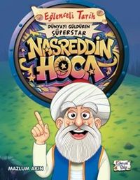 Dünyayı Güldüren Süperstar - Nasreddin Hoca
