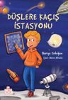 Düşlere Kaçış İstasyonu