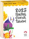 2025 Fazilet &Ccedil;ocuk Takvimi