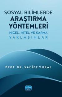 Sosyal Bilimlerde Araştırma Yöntemleri & Nicel, Nitel ve Karma Yaklaşımlar